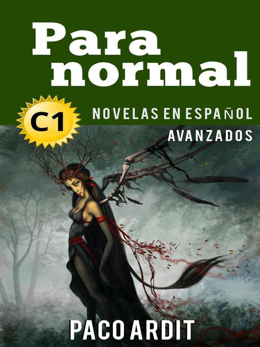 Title details for Paranormal--Novelas en español nivel avanzado (C1) by Paco Ardit - Available